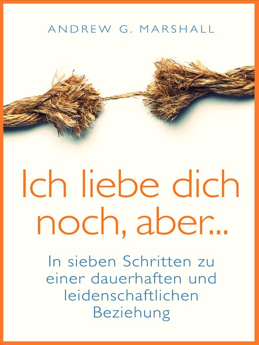 Title details for Ich liebe dich noch aber... by Andrew G. Marshall - Available